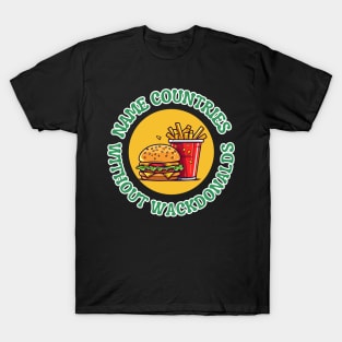 Name countries without M Donalds fast food T-Shirt